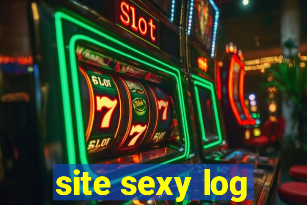 site sexy log